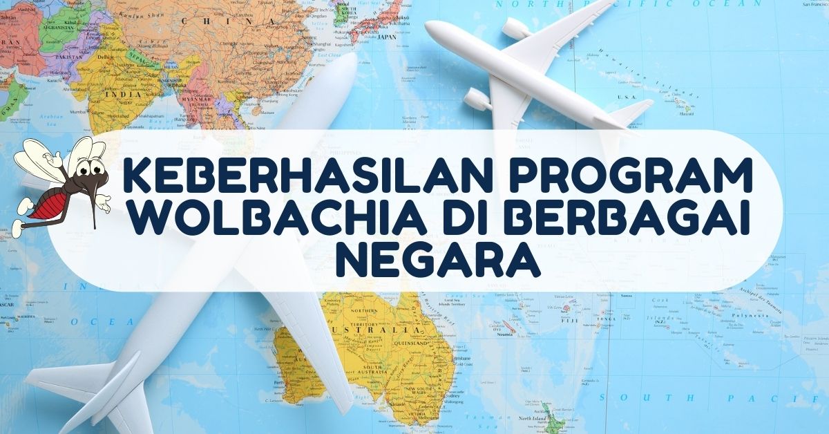 progam wolbachia berhasil pada beberapa negara